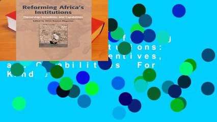 Full E-book  Reforming Africa s Institutions: Ownership, Incentives, and Capabilities  For Kindle