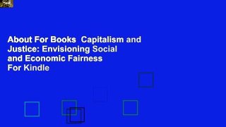 About For Books  Capitalism and Justice: Envisioning Social and Economic Fairness  For Kindle