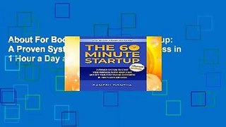 About For Books  The 60 Minute Startup: A Proven System to Start Your Business in 1 Hour a Day and