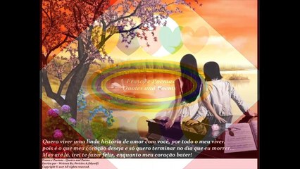 Quero viver uma linda história de amor com você, irei te fazer feliz! [Frases e Poemas]