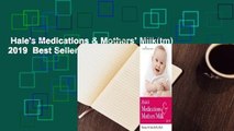 Hale's Medications & Mothers' Milk(tm) 2019  Best Sellers Rank : #2