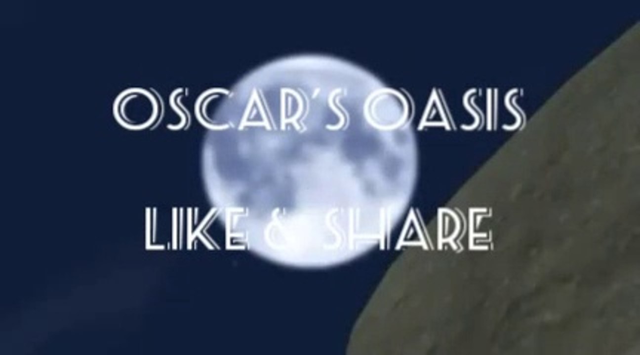 Oscar's Oasis episode 7