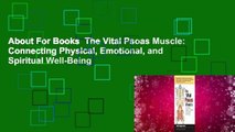 About For Books  The Vital Psoas Muscle: Connecting Physical, Emotional, and Spiritual Well-Being