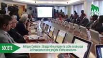 Brazzaville prépare la table ronde pour le financement des infrastructures en Afrique Centrale
