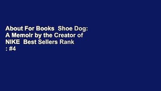 About For Books  Shoe Dog: A Memoir by the Creator of NIKE  Best Sellers Rank : #4