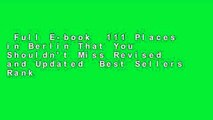 Full E-book  111 Places in Berlin That You Shouldn't Miss Revised and Updated  Best Sellers Rank