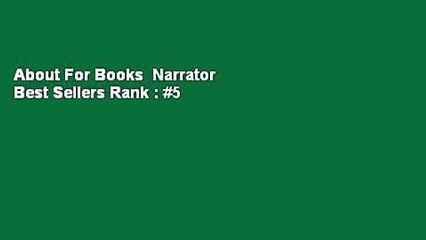 About For Books  Narrator  Best Sellers Rank : #5