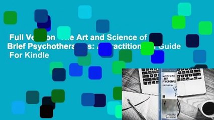 Full Version  The Art and Science of Brief Psychotherapies: A Practitioner's Guide  For Kindle