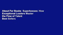About For Books  Superbosses: How Exceptional Leaders Master the Flow of Talent  Best Sellers Rank