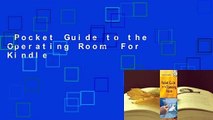 Pocket Guide to the Operating Room  For Kindle