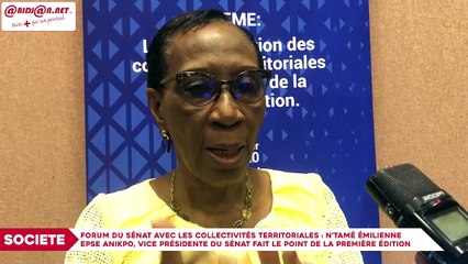 Forum du sénat avec les collectivités territoriales - N’Tamé Émilienne Epse Anikpo, vice présidente du Sénat fait le point de la première édition