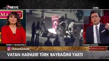 Osman Gökçek: 'Türk Bayrağı'nın yakılmasını izleyen herkes vatan hainidir!'