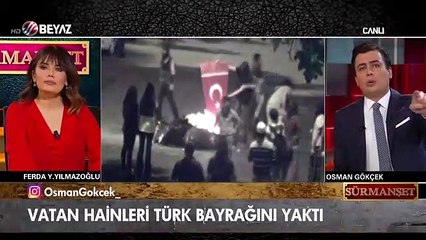 Osman Gökçek: 'Türk Bayrağı'nın yakılmasını izleyen herkes vatan hainidir!'