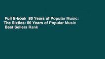 Full E-book  80 Years of Popular Music: The Sixties: 80 Years of Popular Music  Best Sellers Rank