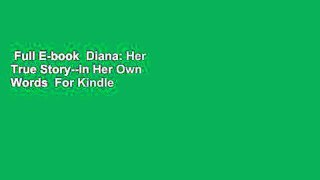 Full E-book  Diana: Her True Story--in Her Own Words  For Kindle