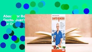 About For Books  Santo Remedio / Doctor Juan's Top 100 Home Remedies  For Online