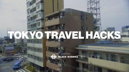 Tokyo Travel Hacks