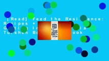 [Read] Feed the Resistance: Recipes + Ideas for Getting Involved (Julia Turshen Book, Cookbook