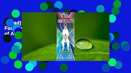 [Read] The Tao of Immortality: The Four Healing Arts and the Nine Levels of Alchemy Complete