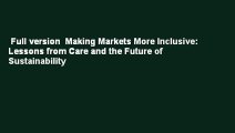 Full version  Making Markets More Inclusive: Lessons from Care and the Future of Sustainability