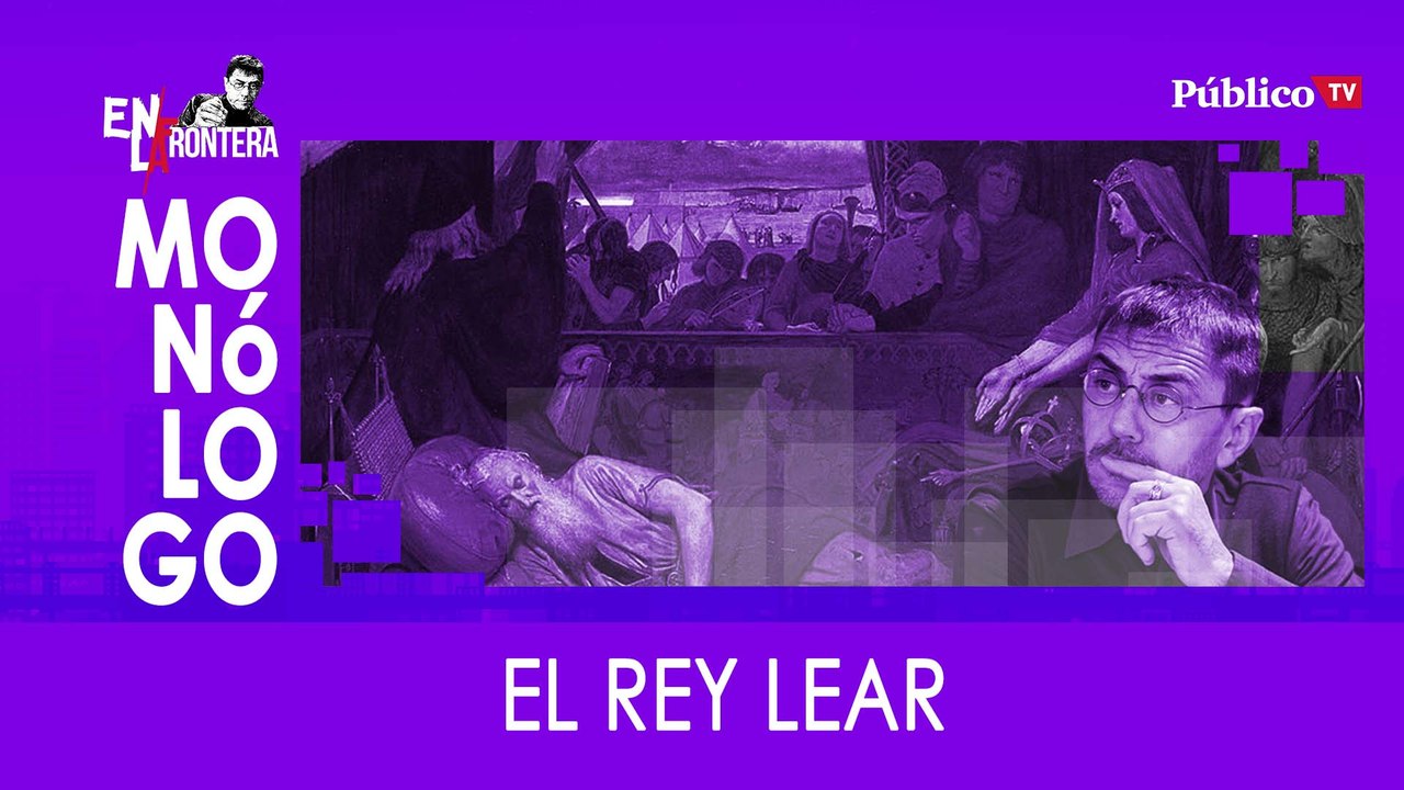 El rey Lear - Monólogo - En la Frontera, 18 de febrero de 2020