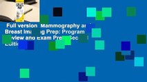 Full version  Mammography and Breast Imaging Prep: Program Review and Exam Prep, Second Edition