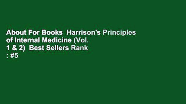 About For Books Harrison's Principles of Internal Medicine (Vol. 1 & 2) Best Sellers Rank : #5