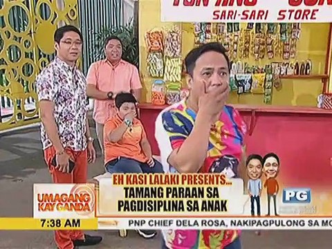 Eh Kasi Lalaki presents: Tamang paraan ng pagdisiplina sa anak