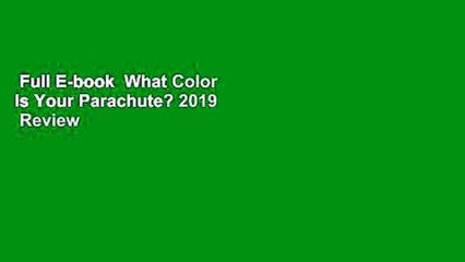 Full E-book  What Color Is Your Parachute? 2019  Review