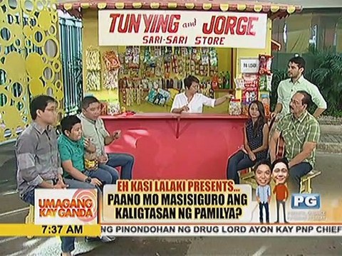 Eh Kasi lalaki presents, 'Paano mo masisiguro ang kaligtasan ng pamilya?'