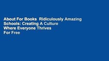 About For Books  Ridiculously Amazing Schools: Creating A Culture Where Everyone Thrives  For Free