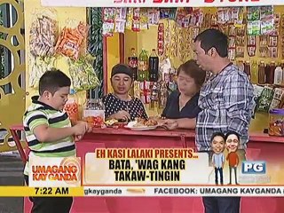 Eh Kasi Lalaki presents: Bata, Wag kang takaw-tingin