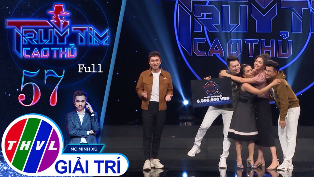 Truy tìm cao thủ - Tập 57: Ca sĩ Nam Cường, nghệ sĩ Ngọc Liên, nghệ sĩ Ái Châu, ca sĩ Dương Hiếu Nghĩa