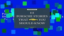 Full version  111 Porsche Stories You Should Know (111 Places/Shops)  For Kindle