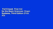 Full E-book  First Aid for the Basic Sciences: Organ Systems, Third Edition (First Aid Series)