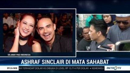 Ashraf Sinclair di Mata Para Sahabat