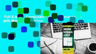 Full E-book  Computational Electromagnetics with Matlab  For Online