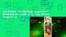 Full E-book  Gravity Falls: Dipper and Mabel and the Curse of the Time Pirates' Treasure!: A