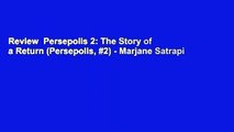 Review  Persepolis 2: The Story of a Return (Persepolis, #2) - Marjane Satrapi