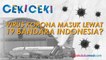 Virus Korona Telah Masuk ke Indonesia melalui 19 Bandara di Indonesia? Ini Faktanya