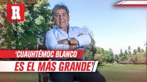 Carlos Reinoso: 'Cuauhtémoc Blanco es el más grande'