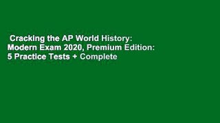 Cracking the AP World History: Modern Exam 2020, Premium Edition: 5 Practice Tests + Complete