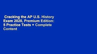 Cracking the AP U.S. History Exam 2020, Premium Edition: 5 Practice Tests + Complete Content
