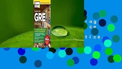Full Version  Cracking the GRE with 4 Practice Tests, 2020 Edition: The Strategies, Practice, and