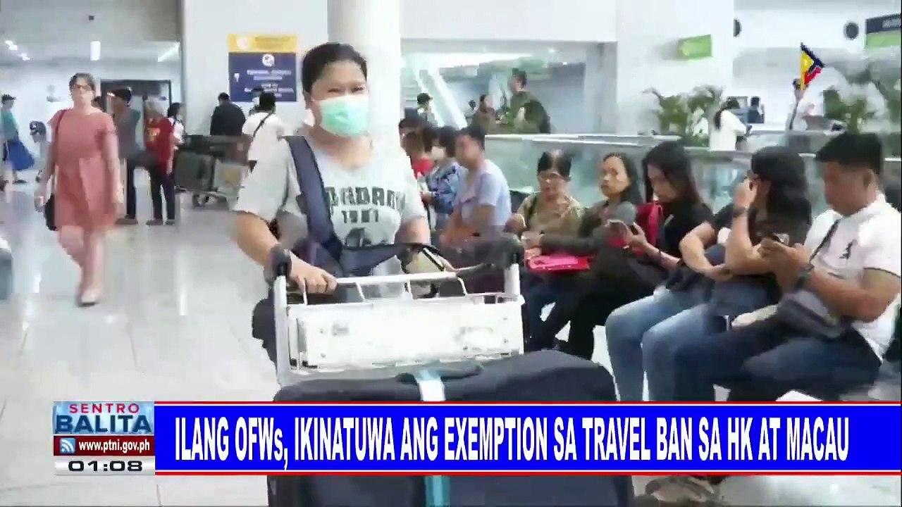 Ilang OFWs, ikinatuwa ang exemption sa travel ban sa HK at Macau
