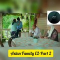 Turkish Drama with english subtitles-Aslan Family E2-PART 2