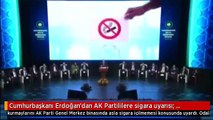 Cumhurbaşkanı Erdoğan'dan AK Partililere sigara uyarısı: Odalarınızı kontrol edeceğim