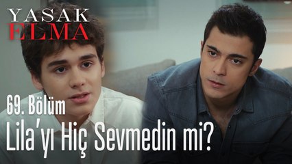 Lila'yı hiç sevmedin mi - Yasak Elma 69. Bölüm