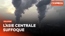 Asie centrale : la pollution étouffe les habitants