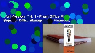 Full Version  Vol. 1 - Front Office Mastery: Sops for Office Management, Finances,